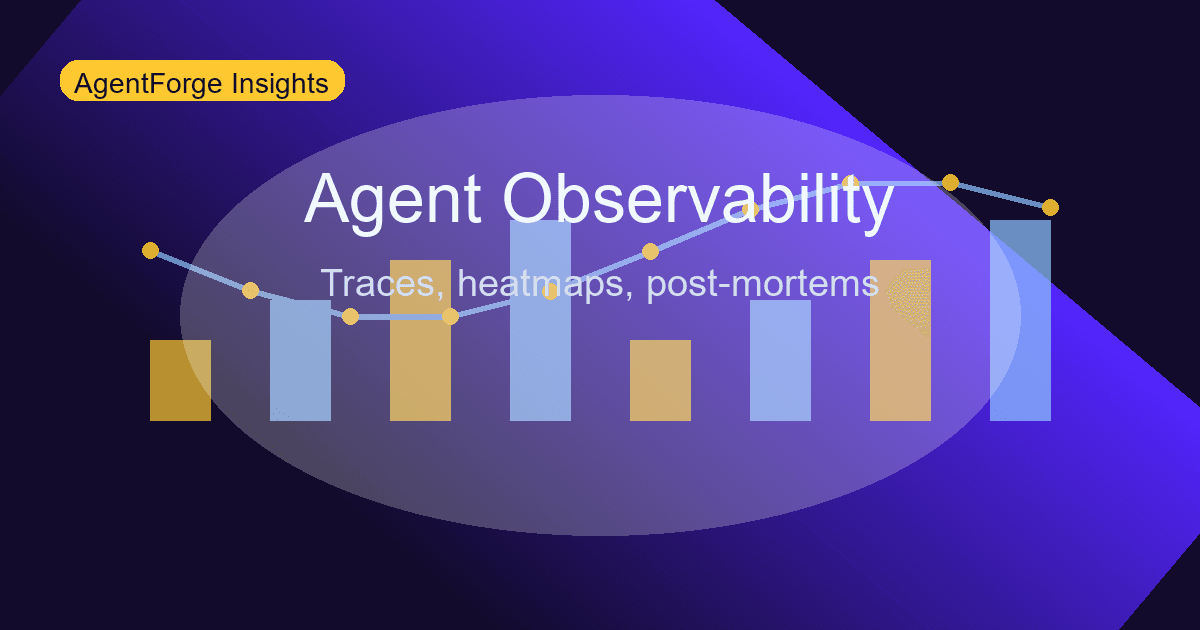 Agent Observability and Ops: See Everything Your Agents Do