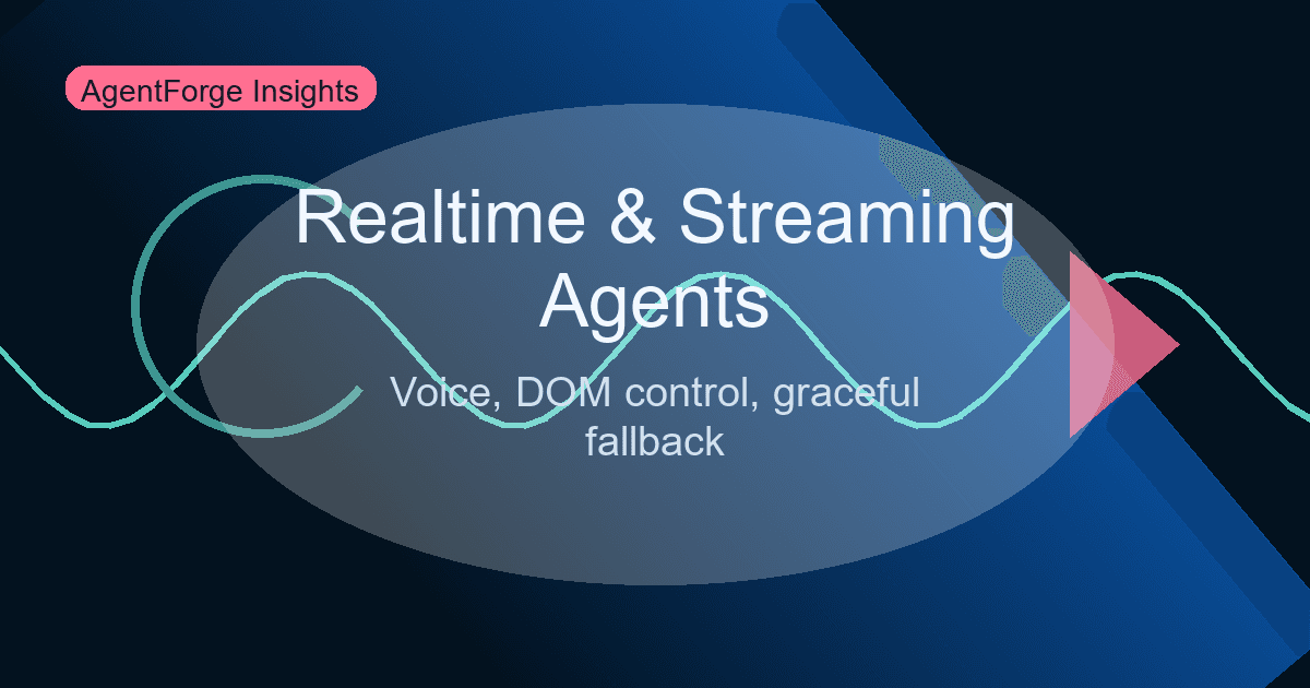 Realtime and Streaming Agents